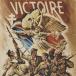 Victoire, numéro special. Supplément à la revue L’Armée française au combat (1)